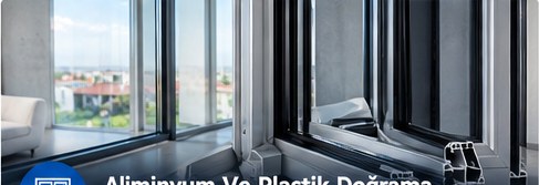 Aliminyum Ve Plastik Doğrama